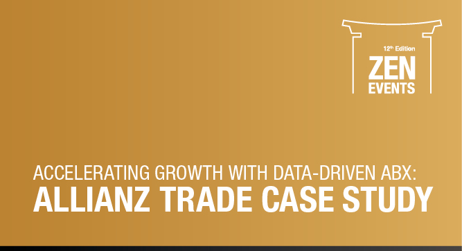 Zen: Accelerating Growth with Data-Driven ABX: Allianz Trade Case Study